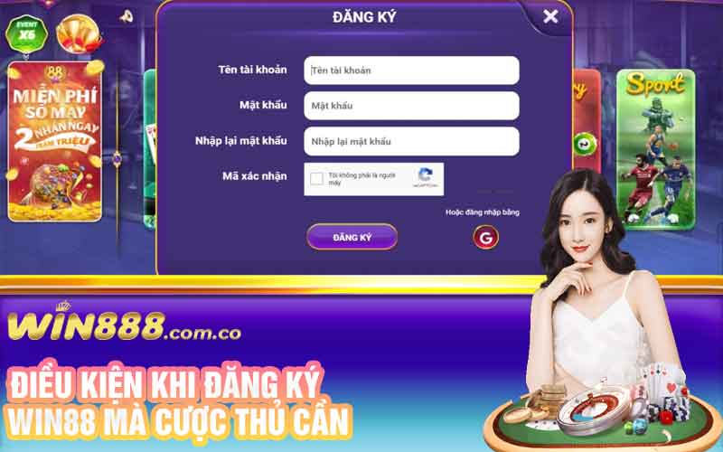 Điều kiện khi đăng ký Win88 mà cược thủ cần nắm 