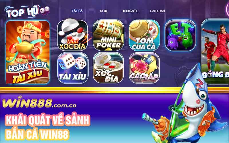 Khái quát về sảnh bắn cá Win88 