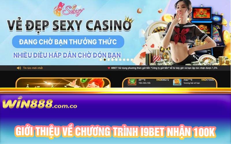 Giới thiệu về chương trình I9bet nhận 100k 