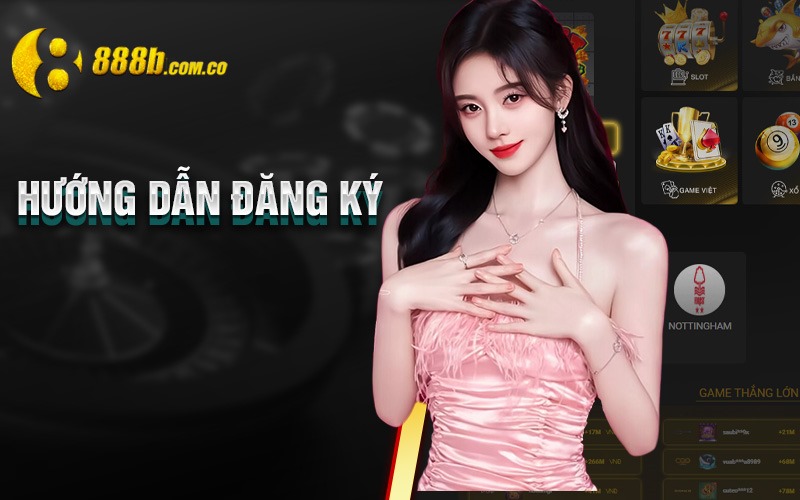 Lý do bạn nên đăng ký 888B