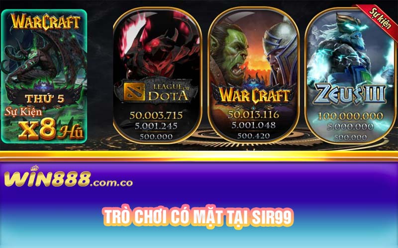 Trò chơi có mặt tại Sir99 